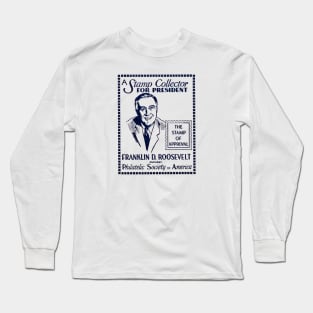 1940 Franklin D. Roosevelt, Stamp Collector Long Sleeve T-Shirt